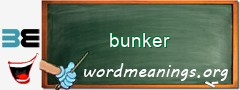 WordMeaning blackboard for bunker